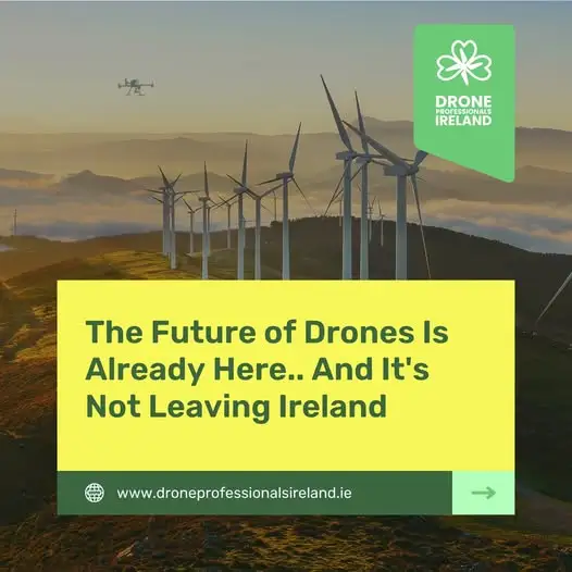 The Future of Drones Has Arrived — And It's Not Leaving Ireland