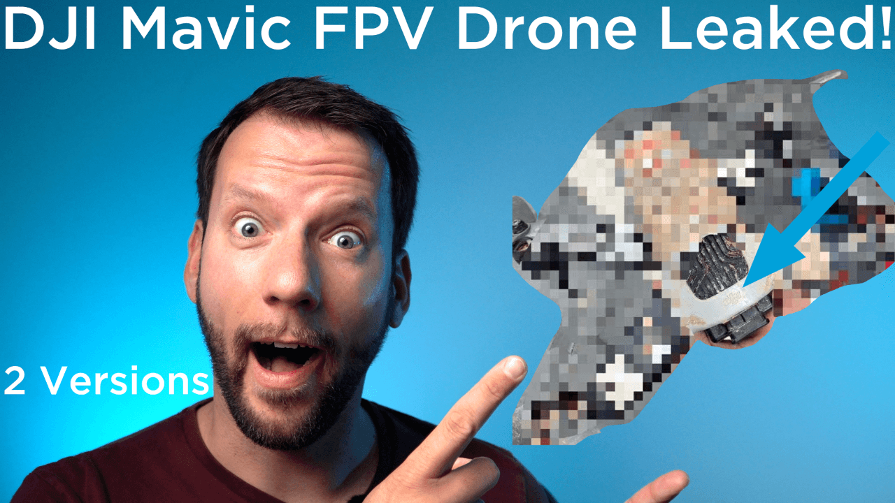 DJI Mavic FPV 競速無人機遭洩露——所有已知細節一次整理! 1