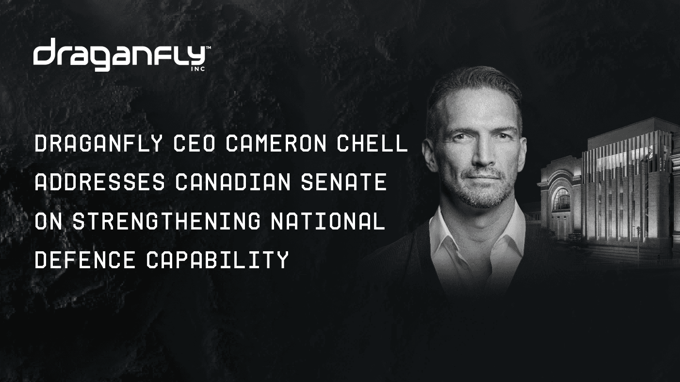 Draganfly 執行長 Cameron Chell 赴加拿大參議院作證,呼籲強化國防無人機產業能力 1