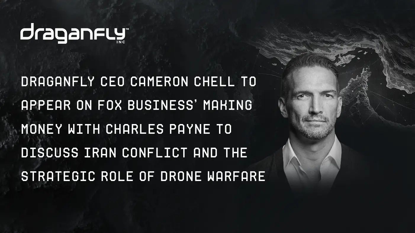Draganfly 執行長 Cameron Chell 將上 Fox Business 節目,談伊朗衝突與無人機戰爭戰略角色 1