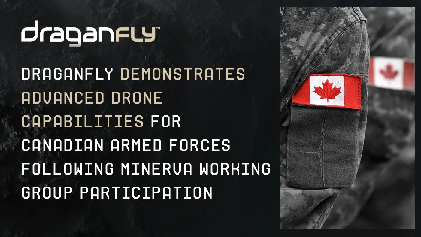 Draganfly 向加拿大國防軍展示先進無人機能力,回應 MINERVA 工作小組需求 1