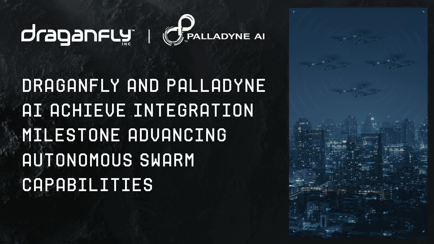 Draganfly 與 Palladyne AI 達成整合里程碑,推進自主無人機蜂群作戰能力 1