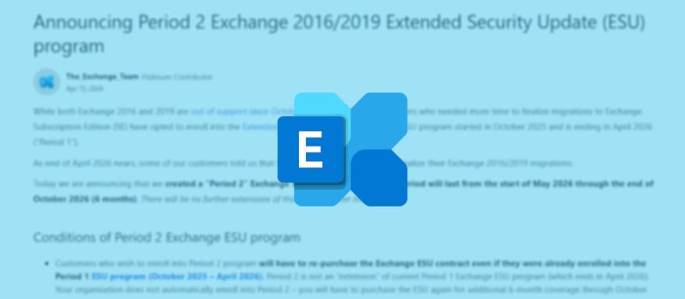微軟針對終止支援的舊版 Exchange 與 Skype for Business 發布第二階段 ESU,延長安全更新至 2026 年 10 月 1