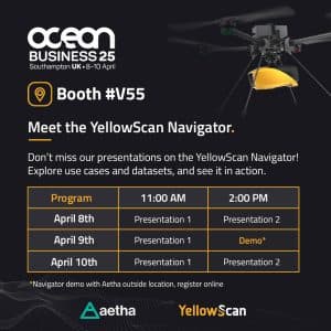 YellowScan and Aetha Join Forces at Ocean Business 2025 to Showcase Leading Topo-Bathymetric LiDAR Solutions