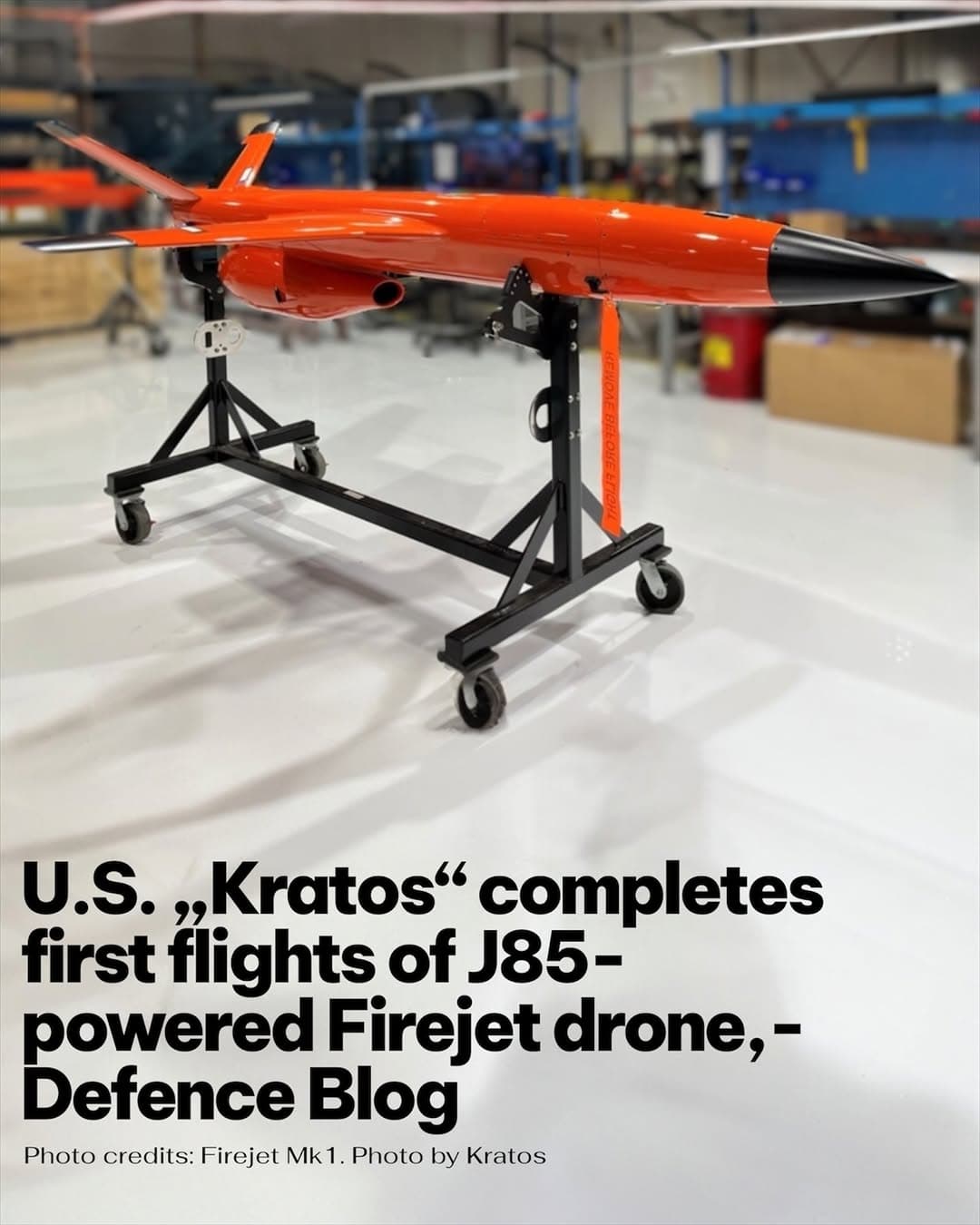 Kratos完成Firejet Mk1噴射無人機首飛系列測試,單價低於50萬美元瞄準戰術市場 1