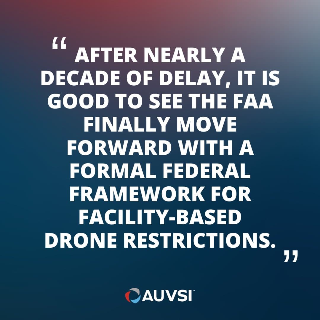 AUVSI 歡迎 FAA 提出第 2209 條實施規則,建立敏感區域無人機飛行限制聯邦框架 1