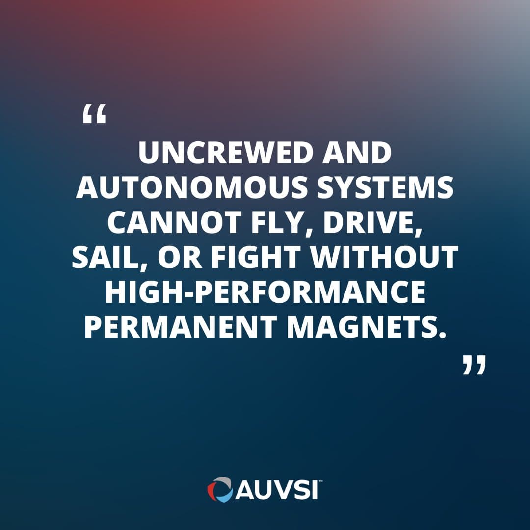 AUVSI Endorses Magnets Value Chain Support Act of 2026, Backing Bipartisan Push to Rebuild U.S. Rare Earth Magnet Supply Chain